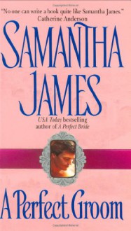 A Perfect Groom - Samantha James