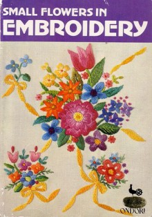 Small Flowers in Embroidery - Ondori