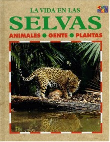 Las Selvas (La Vida En... (Rainforests)) - Lucy Baker