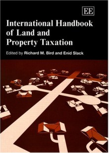 International Handbook of Land and Property Taxation - Richard M. Bird