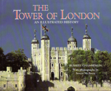 The Tower of London: An Illustrated History - Russell Chamberlin