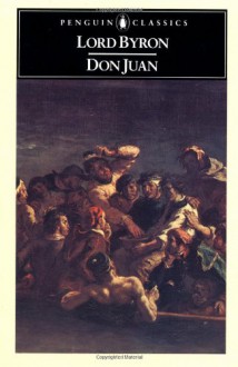 Don Juan - George Gordon Byron, T.G. Steffan, E. Steffan, W.W. Pratt