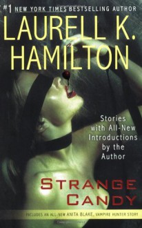 Strange Candy - Laurell K. Hamilton