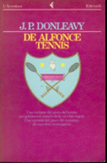 De Alfonce Tennis - J.P. Donleavy, Pier Francesco Paolini