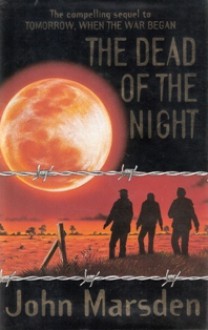 The Dead of the Night (Tomorrow, #3) - John Marsden