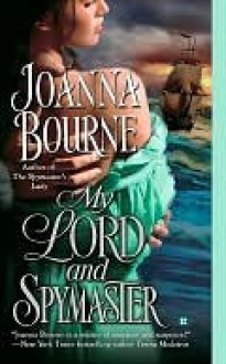 My Lord and Spymaster - Joanna Bourne