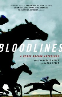 Bloodlines: A Horse Racing Anthology (Vintage) - Jason Starr, Maggie Estep