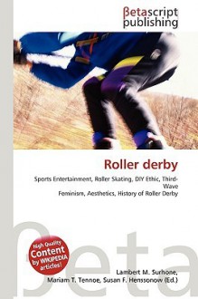 Roller Derby - Lambert M. Surhone, VDM Publishing, Susan F. Marseken