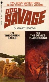 The Green Eagle / The Devil's playground - Kenneth Robeson, Lester Dent, Alan Hathway