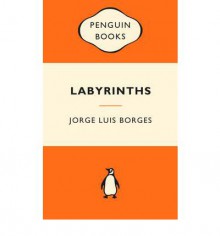 Labyrinths - Jorge Luis Borges