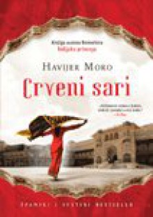 Crveni sari - Javier Moro, Milica Maletić