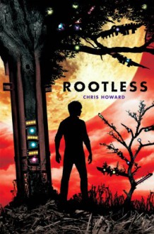 Rootless - Chris Howard