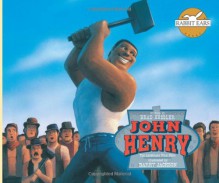 John Henry: The Legendary Folk Hero (Rabbit Ears American Heroes & Legends) - Brad Kessler