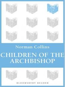 Children of the Archbishop - Norman Collins