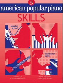 American Popular Piano: Level Five - Skills - Christopher Norton, Scott McBride Smith