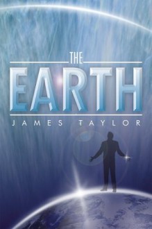 The Earth - James Taylor