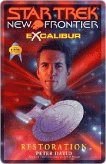 Restoration (Star Trek: New Frontier, #11)(Excalibur, #3) - Peter David