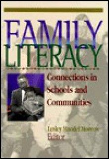 Family Literacy Connections in Schools and Communities - Lesley Mandel Morrow