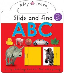 Slide and Find: ABC - Roger Priddy