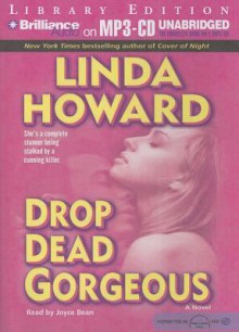 Drop Dead Gorgeous - Linda Howard, Joyce Bean