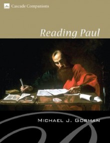 Reading Paul (Cascade Companions) - Michael J. Gorman