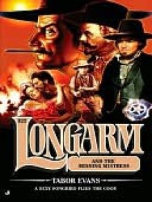 Longarm and the Missing Mistress (Longarm, #322) - Tabor Evans