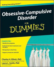 Obsessive-Compulsive Disorder for Dummies - Charles H. Elliott, Laura L. Smith