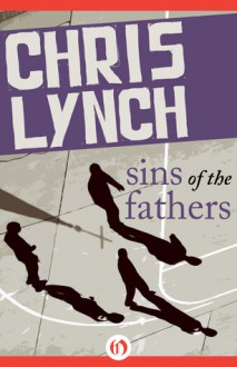 Sins of the Fathers - Chris Lynch