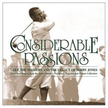 Considerable Passions: Golf, the Masters, and the Legacy of Bobby Jones - Catherine M. Lewis, Catherine Lewis