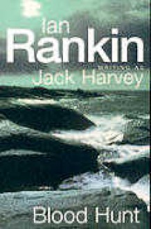 Blood Hunt - Ian Rankin