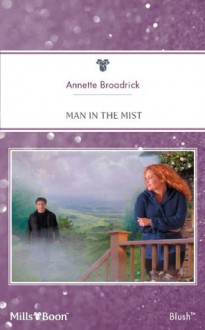 Mills & Boon : Man In The Mist (Secret Sisters) - Annette Broadrick