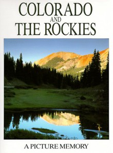 Colorado and the Rockies: Picture Memory - Colour Library Books