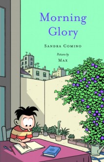 Morning Glory - Sandra Comino, Max