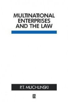 Multinational Enterprises and the Law - Peter Muchlinski