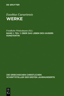 Uber Das Leben Des Kaisers Konstantin - Friedhelm Winkelmann