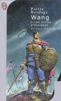 Les portes d'occident (Le cycle de Wang, #1) - Pierre Bordage