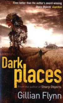 Dark Places - Gillian Flynn