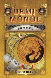 The Demi-Monde: Summer - Rod Rees