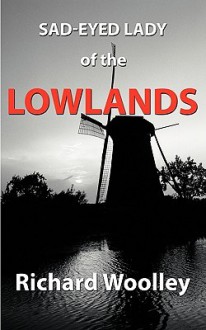 Sad-Eyed Lady of the Lowlands - Richard Woolley