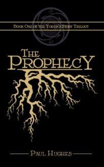 The Prophecy - Paul Hughes