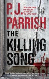 The Killing Song - P.J. Parrish