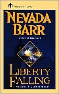 Liberty Falling - Nevada Barr, Gabrielle De Cuir