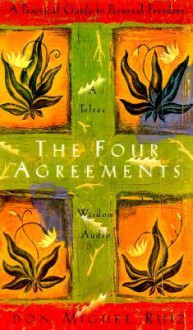 The Four Agreements: A Practical Guide to Personal Freedom (Audio) - Miguel Ruiz, Peter Coyote