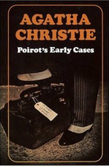 Poirot's Early Cases - Agatha Christie