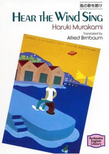 Hear the Wind Sing - Haruki Murakami, Alfred Birnbaum