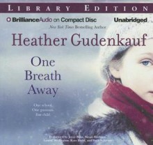 One Breath Away - Heather Gudenkauf, Joyce Bean, Susan Ericksen