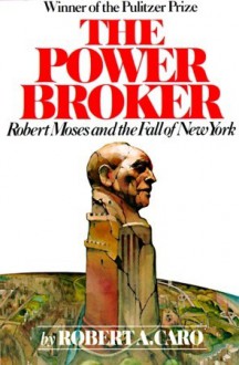 The Power Broker: Volume 1 of 3: Robert Moses and the Fall of New York: Volume 1 (Audio) - Robert A. Caro, Robertson Dean