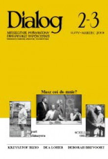 Dialog, nr 2-3 / luty-marzec 2004 - Wiktor Osiatyński, Bartosz Żurawiecki, Krzysztof Bizio, Agata Chałupnik, Wojciech Dudzik, Piotr Gruszczyński, Dea Loher, Erwin Axer, Tadeusz Bradecki, Redakcja miesięcznika Dialog, Danuta Żmij-Zielińska, Justyna Golińska, Jacek Sieradzki, Kalina Zalewska, Richard Schec