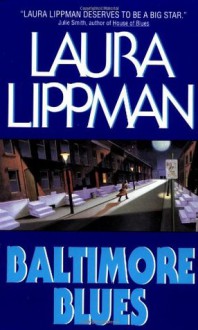 Baltimore Blues - Laura Lippman