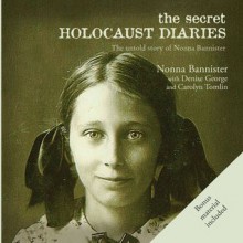 The Secret Holocaust Diaries (Audio) - Nonna Bannister, Denise George, Carolyn Tomlin, Rebecca Gallagher